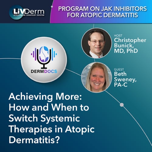 Achieving More: How and When to Switch Systemic Therapies in Atopic Dermatitis