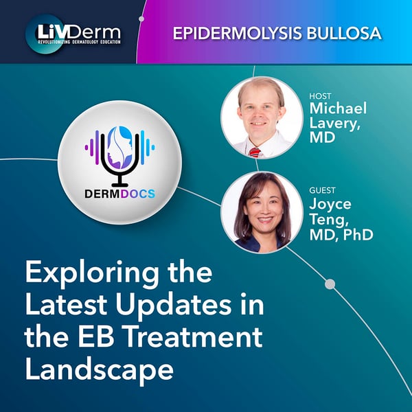 Exploring the Latest Updates in the Epidermolysis Bullosa Treatment Landscape