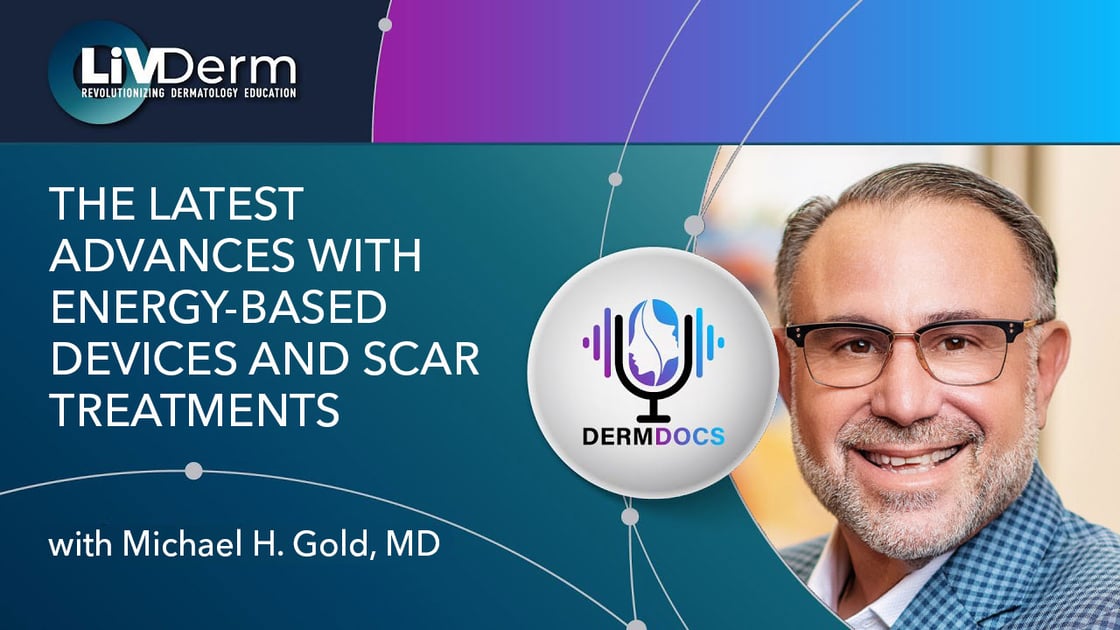 The Latest Advances with Energy-Based Devices and Scar Treatments